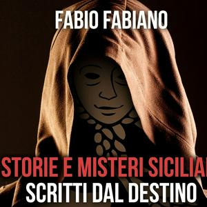 Ascolta STORIE  E MISTERI SICILIANI SCRITTI DAL DESTINO nell'app