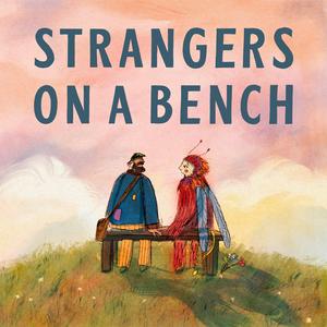 Ascolta Strangers on a Bench nell'app