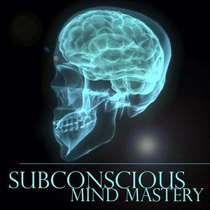 Ascolta Subconscious Mind Mastery Podcast nell'app