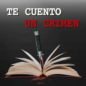 Ascolta TE CUENTO UN CRIMEN nell'app