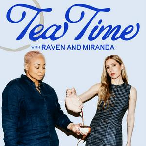 Ascolta Tea Time with Raven & Miranda nell'app