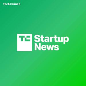 Ascolta TechCrunch Startup News nell'app