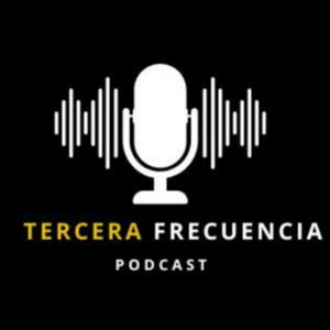 Ascolta TERCERA FRECUENCIA PODCAST nell'app