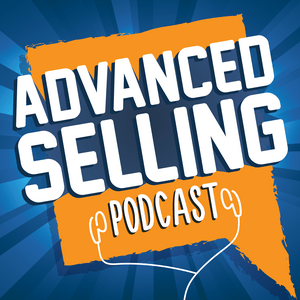 Ascolta The Advanced Selling Podcast nell'app