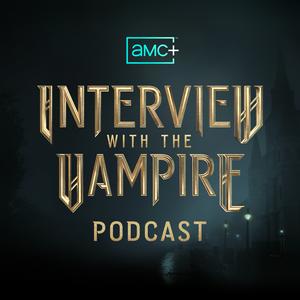 Ascolta The AMC+ Interview with the Vampire Podcast nell'app