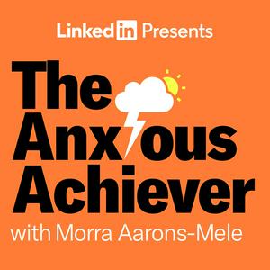 Ascolta The Anxious Achiever nell'app