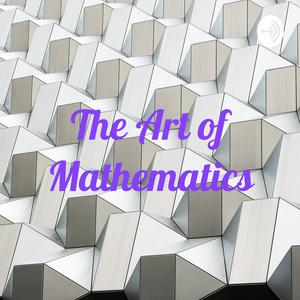 Ascolta The Art of Mathematics nell'app