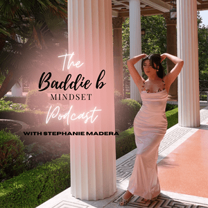 Ascolta The Baddie B Mindset Podcast nell'app