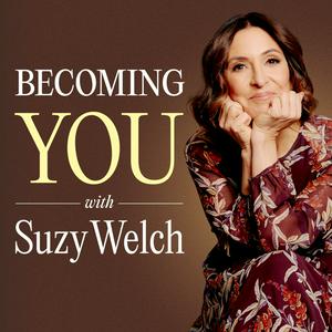 Ascolta Becoming You with Suzy Welch nell'app