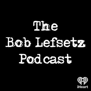 Ascolta The Bob Lefsetz Podcast nell'app