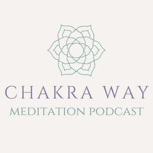 Ascolta The Chakra Way Meditation Podcast nell'app