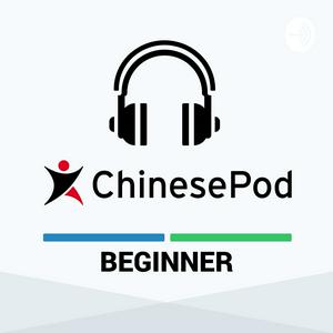 Ascolta ChinesePod - Beginner nell'app