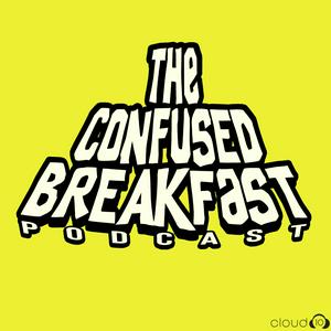 Ascolta The Confused Breakfast nell'app