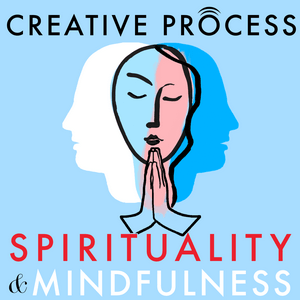 Ascolta Spirituality & Mindfulness · The Creative Process: Spiritual Leaders, Mindfulness Experts, Great Thinkers, Authors, Elders, Artists Talk Faith & Religion nell'app