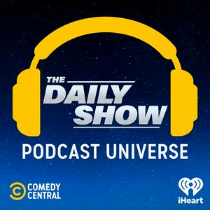 Ascolta The Daily Show Podcast Universe nell'app