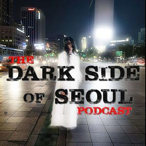 Ascolta The Dark Side of Seoul Podcast nell'app