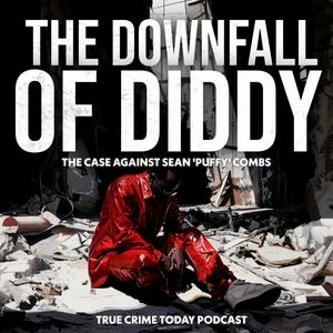 Ascolta The Downfall Of Diddy | The Case Against Sean 'Puffy P Diddy' Combs nell'app