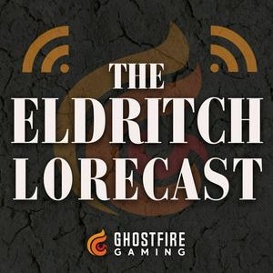 Ascolta The Eldritch Lorecast nell'app