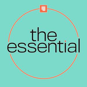 Podcast The Essential