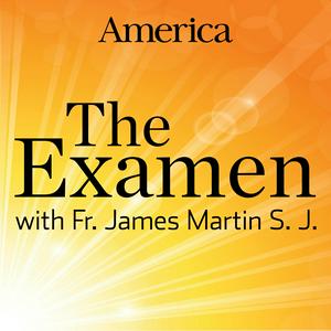 Ascolta The Examen with Fr. James Martin, SJ nell'app