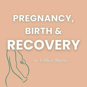 Ascolta Pregnancy, Birth and Recovery: FitNest Mama nell'app