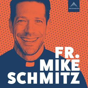 Ascolta The Fr. Mike Schmitz Catholic Podcast nell'app