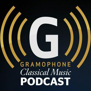 Ascolta Gramophone Classical Music Podcast nell'app