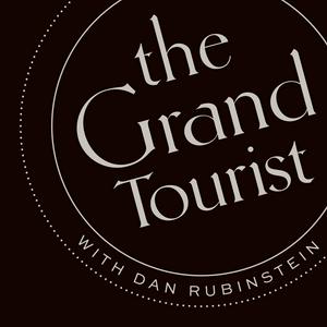 Ascolta The Grand Tourist with Dan Rubinstein nell'app