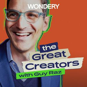 Ascolta The Great Creators with Guy Raz nell'app