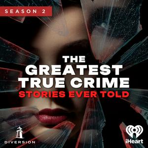 Ascolta The Greatest True Crime Stories Ever Told nell'app