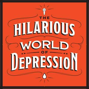 Ascolta The Hilarious World of Depression nell'app