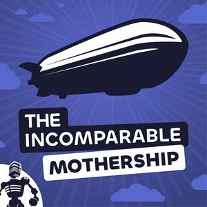 Ascolta The Incomparable Mothership nell'app