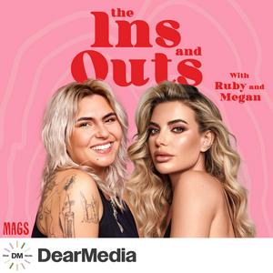 Ascolta The Ins and Outs with Ruby and Megan nell'app