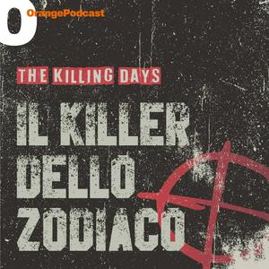 Ascolta The Killing Days: il killer dello zodiaco nell'app