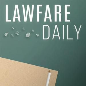 Ascolta The Lawfare Podcast nell'app