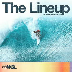 Ascolta The Lineup with Dave Prodan - A Surfing Podcast nell'app