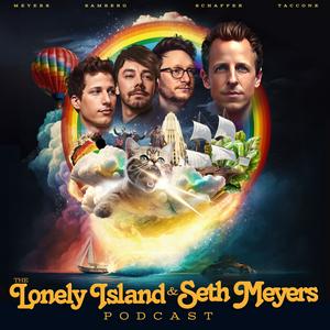 Ascolta The Lonely Island and Seth Meyers Podcast nell'app