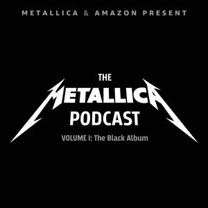 Ascolta The Metallica Podcast: Volume 1 — The Black Album nell'app