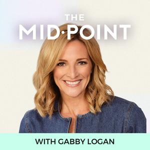 Ascolta The Mid•Point with Gabby Logan nell'app