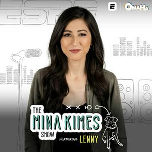 Ascolta The Mina Kimes Show featuring Lenny nell'app