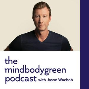 Ascolta The mindbodygreen Podcast nell'app