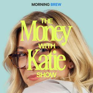 Ascolta The Money with Katie Show nell'app