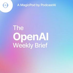 Ascolta The OpenAI Weekly Brief nell'app