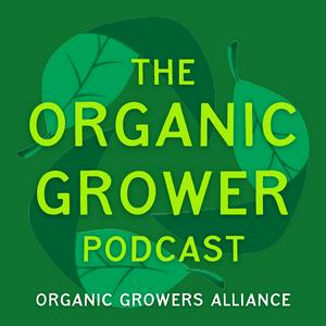 Ascolta The Organic Grower Podcast nell'app