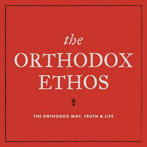 Ascolta The Orthodox Ethos nell'app