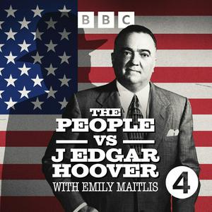 Ascolta The People vs J Edgar Hoover nell'app