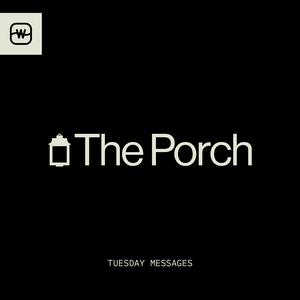 Ascolta The Porch nell'app