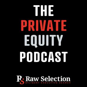 Ascolta The Private Equity Podcast, by Raw Selection nell'app