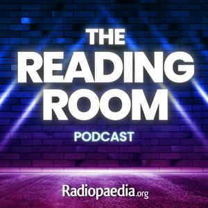 Ascolta The Radiopaedia Reading Room Podcast nell'app