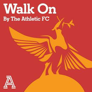 Ascolta Walk On: The Athletic FC's Liverpool show nell'app